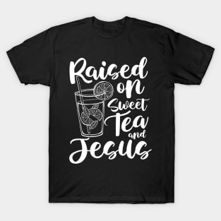 Raised on Sweet Tea and Jesus T-Shirt